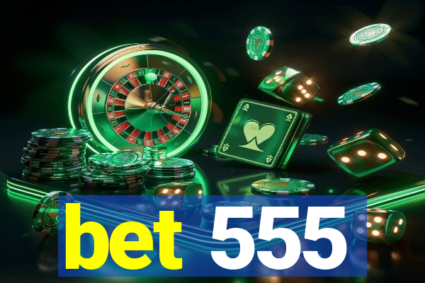 bet 555